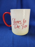 The Wizard Of Oz "Shoes To Die For Mug"